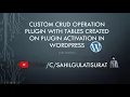 Create a Custom CRUD Operation Plugin With Tables created on Plugin Activation of WordPress in Hindi