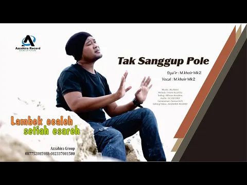 Download MP3 Azzahira : TAK SANGGUP POLE. ( khoir Mk2 )