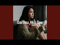 Lagu Darimu Aku Tau