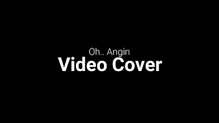 Download Oh Angin (Cover Vidio My marthynz) MP3