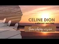 Lagu Céline Dion - A new day has come [relaxing piano version] | sleep, study, chill, meditation