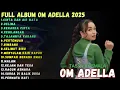 Download Lagu Cinta dan Air Mata, Delima – TASYA ROSMALA | Full Album OM ADELLA Terbaik 2025