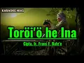 TORÖI'Ö HE INA||Karaoke Nias Lagu lama || Cipta. Ir. Frans F. Bate'e