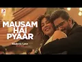 Mausam Hai Pyaar - Mausam Hai Pyaar (From "Modern Love (Mumbai)")