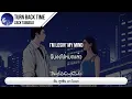 Download Lagu แปลเพลง Turn Back Time - Zack Tabudlo ft. Violette Wautier
