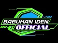 Download Lagu Babuhan Iden CINTAMU ITU HOAX dj remix plat kt