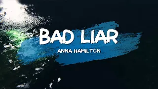 Download Anna Hamilton - Bad Liar (LYRICS)🎵 MP3