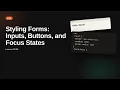 Styling Forms Inputs Buttons and Focus States CSS Tutorial for Beginners