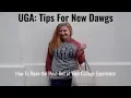 UGA Tips For New Dawgs College Freshmen In General