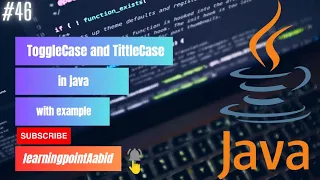 Toggle Case in java Title Case in java