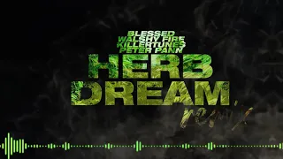 blessed x walshy fire x killertunes x peter pann herb dream remix