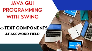 4 PasswordField TEXT COMPONENTS JAVA GUI PROGRAMMING WITH SWING PROGRAMMING LIFE4CODING