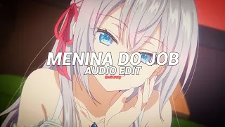 Menina Do Job X Viciada Em Sentar Slowed Tiktok Version Mac Xangai E Mc Th Edit Audio  Menina Do Job X Viciada Em Sentar Slowed Tiktok Version Mac Xangai E Mc Th Edit Audio