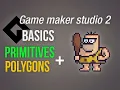 Game Maker Studio 2 Basics - Polygons Primitives