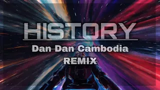 Download HISTORY - DDC REMIX [ Dan Dan Cambodia ] || NHẠC GÂY BÃO TRENDING TIK TOK. MP3