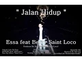 Download Lagu Essa Feat Berry Saint Loco - Jalan Hidup (Official Video)