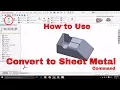 Explained Convert to Sheet Metal Command Sheet Metal Tutorial