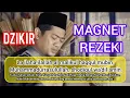 DZIKIR MAGNET REZEKI Lailahaillallah al malikul haqqul mubin | Ust. Nasrullah