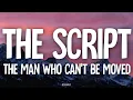 Download Lagu The Script - The Man Who Can't Be Moved (Lyrics)