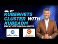 Setup Kubernetes Cluster using Kubeadm on Ubuntu How to Setup Kubernetes cluster using Kubeadm