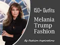 Best fashion of Melania Trump