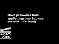 Move appSettings json values to User Secrets