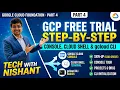 Part 4 Google Cloud Console Cloud Shell gcloud CLI Explained GCP Foundation Course