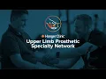 Welcome to the Hanger Clinic Upper Limb Prosthetic Specialty Network