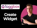How To Create A New Widget Using Taggbox Step-By-Step