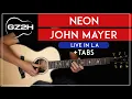 Download Lagu Neon Guitar Tutorial John Mayer Guitar Lesson Live In LA FULL LESSON