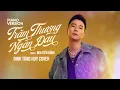Download Lagu TRĂM THƯƠNG NGÀN ĐAU - MAI TIẾN DŨNG | COVER PHIÊN BẢN TÁC GIẢ ĐINH TÙNG HUY | PIANO VERSION