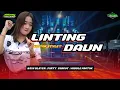 Download Lagu DJ LINTING DAUN - VIRAL TIKTOK TERBARU ‼️ STYLE PARTY X MIDDLE NROTOK ‼️ BGS DISCJOCKEY