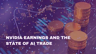 NVIDIA Earnings and the State of AI Trade Bytes Week in Review Marketplace Tech