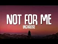 IngaRose - Not For Me