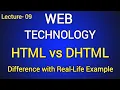 Lec-09 HTML vs DHTML with Real-Life Examples