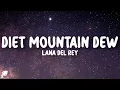 Lana Del Rey - Diet Mountain Dew (Lyrics)