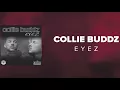 Collie Buddz - Eyez (Official Audio)