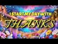 Download Lagu 🌟 Begin je dag met dankbaarheid – Krachtige dankbaarheidsbevestigingen