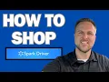 How to Complete Shopping Order Walmart Spark Driver