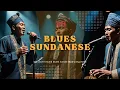 Download Lagu MUSIK BLUES SUNDA - COVER LAGU SUNDA NOSTALGIA VOL.1 | SLOW BLUES EDITION