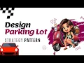 Design a Parking Lot using Strategy Pattern in Java for Low Level Design Interviews