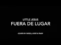 Fuera de Lugar - Little Jesus (cover) Bass