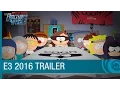 South Park The Fractured But Whole Trailer - E3 2016 NA