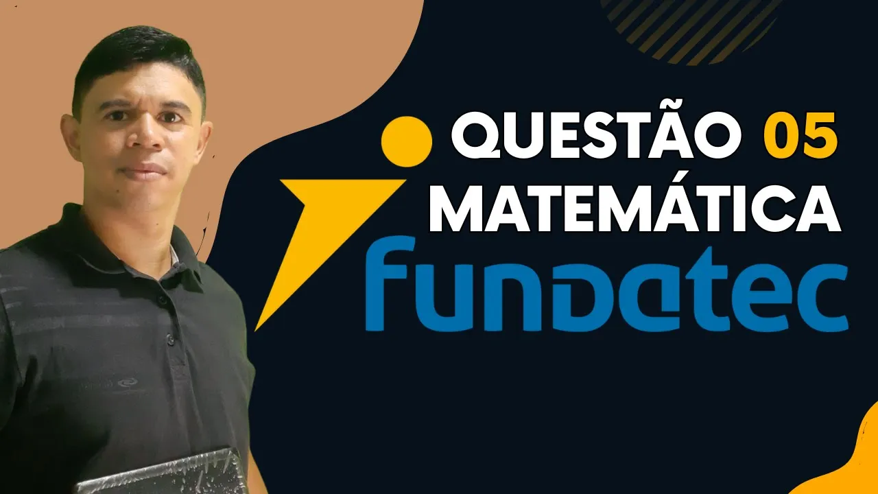 Banca Fundatec 👉 Questão 05 Matemática Nível Médio #matemática