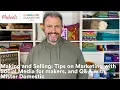 Online Class Making Selling Marketing w Social Media for makers with Mister Domestic Michaels