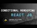 React Conditional Rendering Explained with Examples Original Tech Tonic React JS