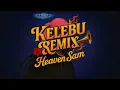 KELEBU BOOSTED - REMA & HEAVEN SAM