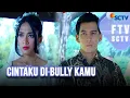 Lagu FULL FTV SCTV Cintaku Di-bully Kamu | Dinda Kirana dan Ridho Illahi