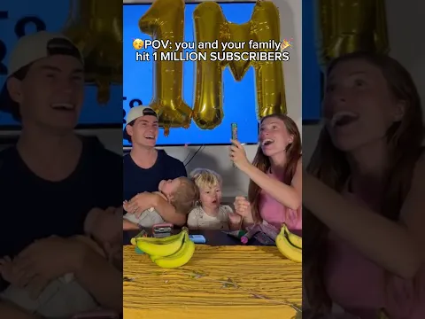 POV: you and your family hit 1 million subscribers ￼🥳🎉