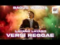 Bagus Wirata - Layang Layang (COVER VERSI REGGAE) LAGU BALI | Cocok Untuk Minum Bersama🥂🍸🍺